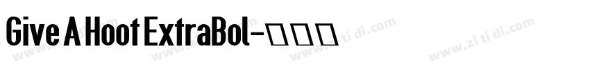 Give A Hoot ExtraBol字体转换